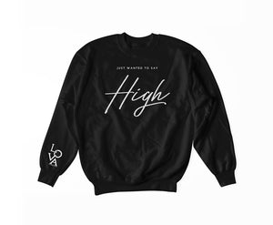 Just Say High Crewneck