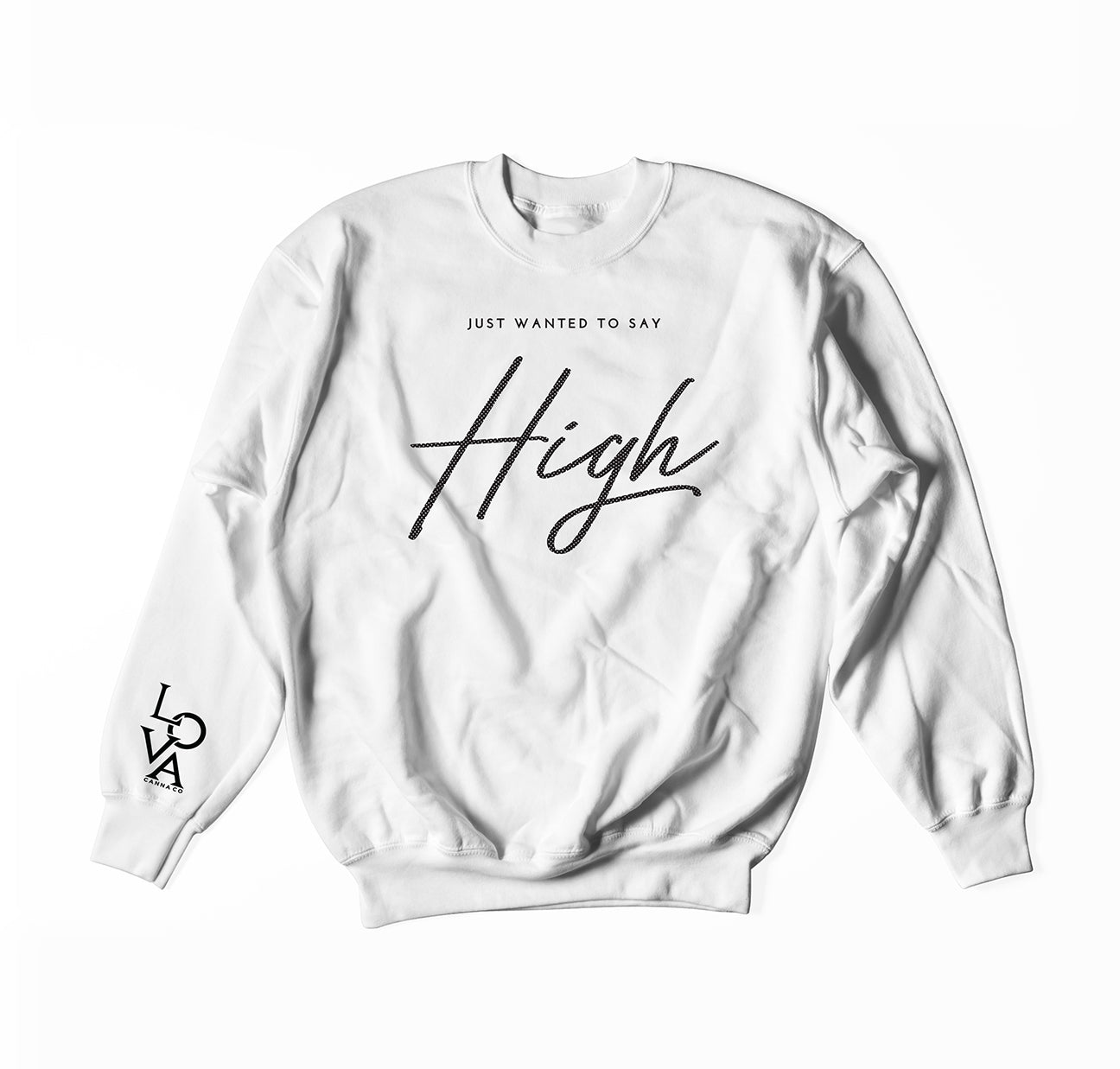 Just Say High Crewneck